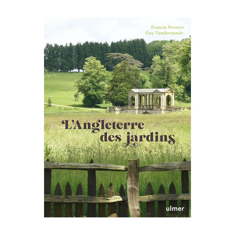 L'Angleterre des jardins - Francis PEETERS - Guy VANDERSANDE L'Angleterre des jardins - Francis PEETERS - Guy VANDERSANDE