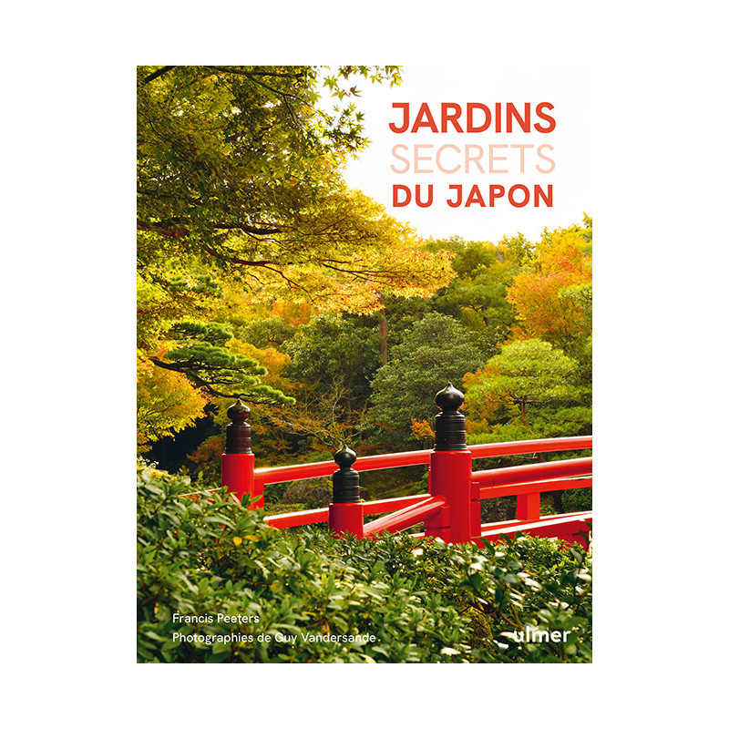Jardins secrets du Japon (book) - Francis PEETERS - Guy VANDERSANDE Jardins secrets du Japon (book) - Francis PEETERS - Guy VANDERSANDE