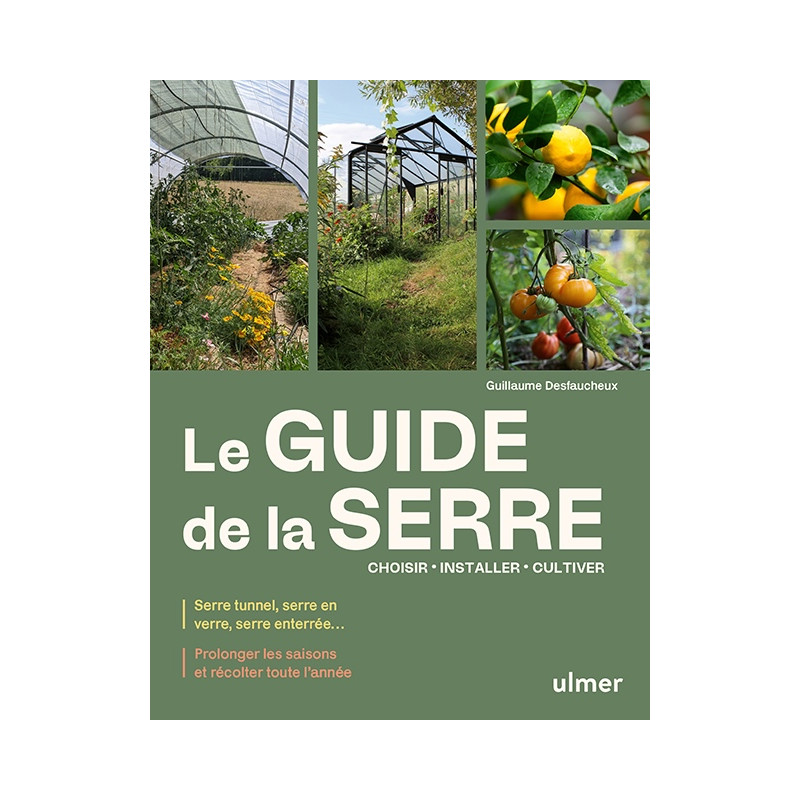 Livre Le guide de la serre - Guillaume DESFAUCHEUX
