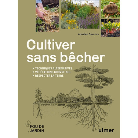 Livre Cultiver sans bêcher - Aurélien DAVROUX