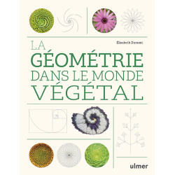 La géométrie dans le monde végétal - Élisabeth DUMONT